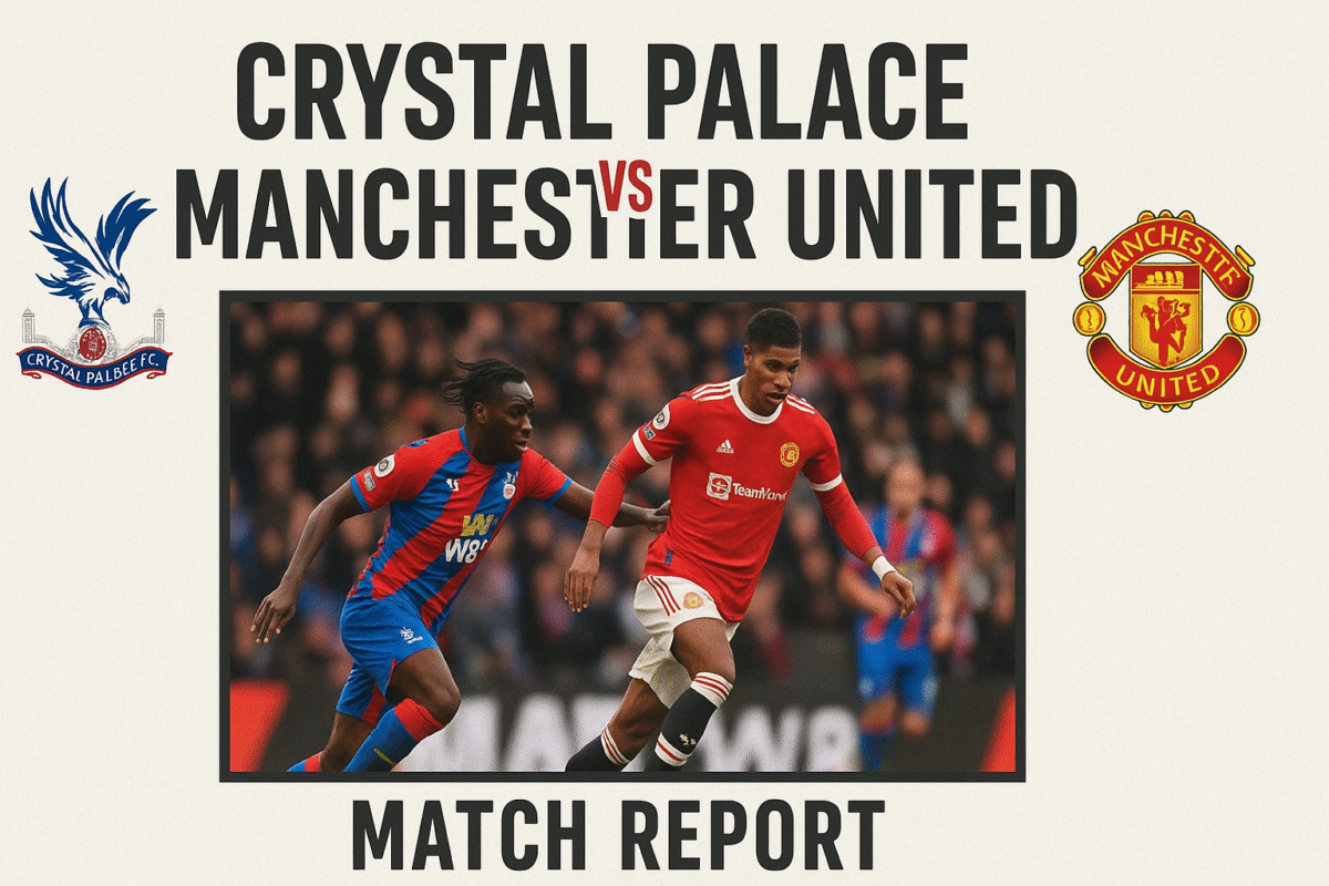 Crystal Palace vs Manchester United